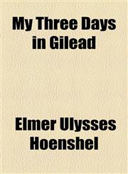 My Three Days in Gilead,1153643731,9781153643733