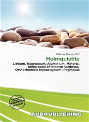 Holmquistite,6139750970,9786139750979