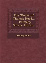 Works of Thomas Hood...,1287472583,9781287472582