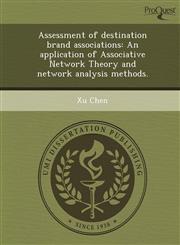 Assessment of destination brand associations An application of Associative Network Theory and network analysis methods.,1244620947,9781244620940