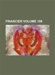 Financier Volume 108,1159960186,9781159960186