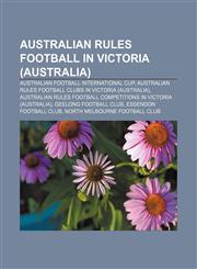 Australian rules football in Victoria (Australia) Australian Football International Cup,1233275542,9781233275540
