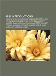 1921 introductions 1921 ships, Railway locomotives introduced in 1921, Vehicles introduced in 1921, Japanese aircraft carrier Kaga, Bluenose,1156152461,9781156152461