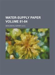 Water-supply paper Volume 81-84,1231059621,9781231059623