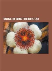 Muslim Brotherhood Hamas, History of Hamas, History of the Muslim Brotherhood in Egypt, Abdullah Yusuf Azzam, Ma'alim Fi Al-Tariq, Intern,1230603166,9781230603162