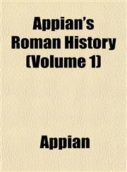 Appian's Roman History (Volume 1),1153966158,9781153966153