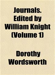 Journals. Edited by William Knight (Volume 1),1152664328,9781152664326
