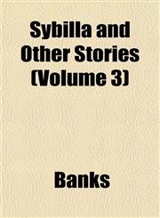 Sybilla and Other Stories (Volume 3),115317409X,9781153174091