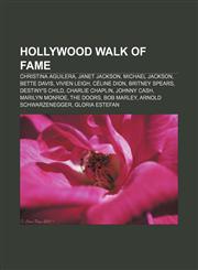 Hollywood Walk of Fame Christina Aguilera, Janet Jackson, Michael Jackson, Bette Davis, Vivien Leigh, Céline Dion, Britney Spears,1232188999,9781232188995