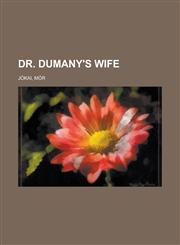 Dr. Dumany's Wife,1153602709,9781153602709