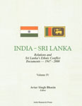 India-Sri Lanka Relations and Sri Lanka's Ethnic Conflict Documents, 1947-2000 Vol. 4,8187943181,9788187943181