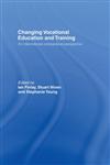 Changing Vocational Education and Training An International Comparative Perspective,0415181429,9780415181426