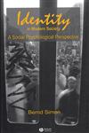 Identity in Modern Society A Social Psychological Perspective,0631227466,9780631227465