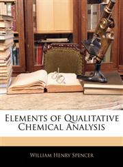 Elements of Qualitative Chemical Analysis,1143957547,9781143957543