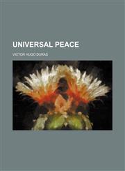 Universal peace,1154915344,9781154915341