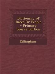 Dictionary of Races Or People - Primary Source Edition,1287717578,9781287717577