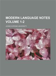 Modern language notes Volume 1-2,1130879739,9781130879735