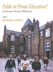 Public or Private Education?: Lessons from History (Woburn Education),0713040610,9780713040616
