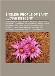 English people of Saint Lucian descent Jermain Defoe, Rio Ferdinand, Keith Alexander, Les Ferdinand, Leon Knight, Jay Emmanuel-Thomas,1155905563,9781155905563
