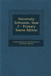 University Extension, Issue 2 - Primary Source Edition,1287771602,9781287771609