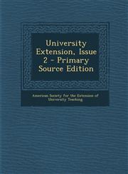 University Extension, Issue 2 - Primary Source Edition,1287771602,9781287771609