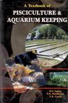 A Textbook of Pisciculture and Aquarium Keeping,8170355850,9788170355854