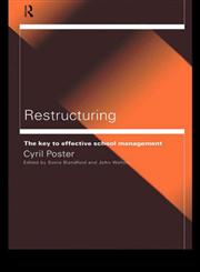 Restructuring The Key to Effective School Management,0415202175,9780415202176