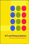 ICT and Primary Science: A Teacher's Guide,0415269547,9780415269544