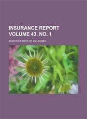 Insurance Report Volume 43, No. 1,1234088665,9781234088668
