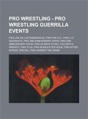 Pro Wrestling - Pro Wrestling Guerrilla events PWG ¡Dia De Los Dangerous!, PWG The O.C., PWG 1.21 Gigawatts, PWG 2nd Anniversary Show, PWG 2nd Anniversary Show, PWG 44 Ways To Kill You With A Pimento, PWG 70-30, PWG 88 Miles Per Hour, PWG After School Sp,1234666332,9781234666330