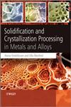 Solidification and Crystallization Processing in Metals and Alloys,1119993059,9781119993056