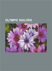 Olympic Sailors List of Sailors at the Summer Olympics, List of Sailors at the Summer Olympics: A, List of Sailors at the Summer Olymp,1230763910,9781230763910