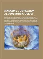 Magazine Compilation Albums Nme Compilations, the Wire Tapper, C86, C81, the Wired CD: Ripped. Sampled. Mashed. Shared.,1156129869,9781156129869