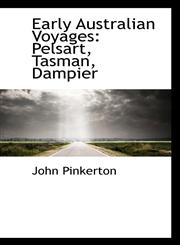 Early Australian Voyages Pelsart, Tasman, Dampier,1115517473,9781115517478