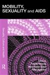 Mobility, Sexuality and AIDS,0415477778,9780415477772