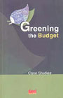 Greening the Budget Case Studies 1st Edition,8179930319,9788179930311