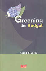 Greening the Budget Case Studies 1st Edition,8179930319,9788179930311