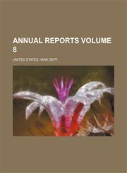 Annual reports Volume 8,1150742348,9781150742347