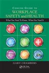 Concise Guide to Workplace Safety and Health What You Need to Know, When You Need It,1439807329,9781439807323