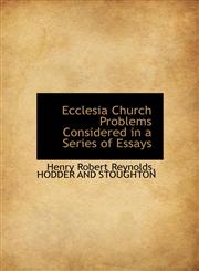 Ecclesia Church Problems Considered in a Series of Essays,1140569937,9781140569930