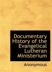 Documentary History of the Evangelical Lutheran Ministerium,1140545434,9781140545439