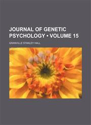 Journal of Genetic Psychology (Volume 15),1154223213,9781154223217
