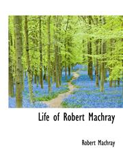 Life of Robert Machray,1115911570,9781115911573