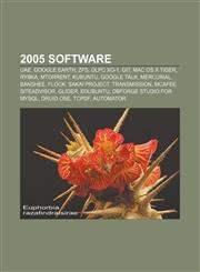 2005 software UAE, Google Earth, ZFS, OLPC XO-1, Git, Mac OS X Tiger, Rybka, ΜTorrent, Kubuntu, Google Talk, Mercurial, Banshee, Flock,1156263336,9781156263334