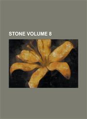 Stone Volume 8,123425381X,9781234253813