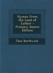 Hymns from the Land of Luther - Primary Source Edition,1294654551,9781294654551