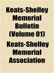Keats-Shelley Memorial Bulletin (Volume 01),1152361430,9781152361430
