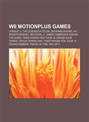 Wii MotionPlus games Conduit 2, The Legend of Zelda: Skyward Sword, Wii Sports Resort, Red Steel 2, James Cameron's Avatar: The Game,1155905067,9781155905068