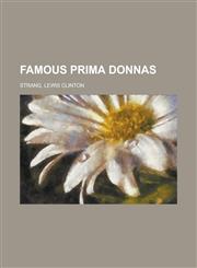 Famous Prima Donnas,1150860340,9781150860348