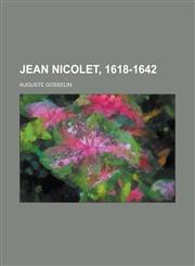 Jean Nicolet, 1618-1642,1231207647,9781231207642